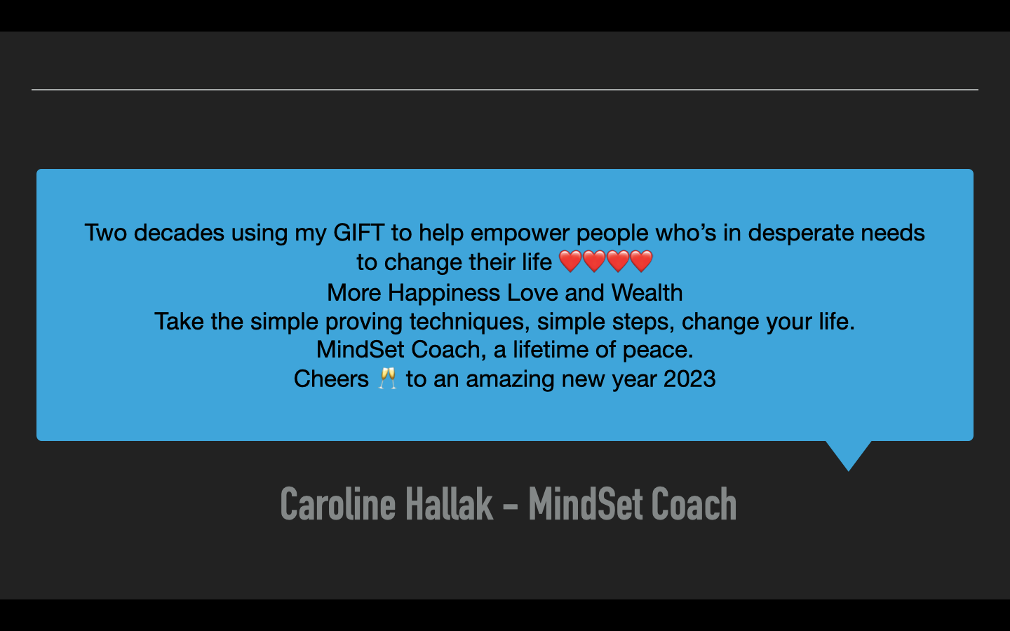 help empower people who's in desperate needs to change their life, more happiness love and wealth, with simple proven techniques, wi